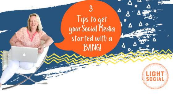 Social Media for Business:  3 tips to get started properly.