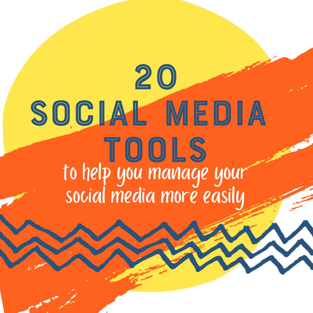 Orange and yellow branded image with text saying 20 social media tools to help you manage your social media more easily